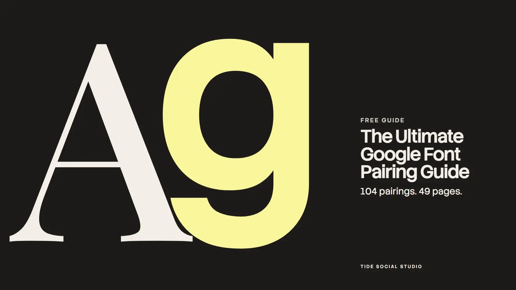 The Ultimate Google Font Pairing Guide cover: a serif A in linen and a sans g in limoncello on near-black, with the name in linen