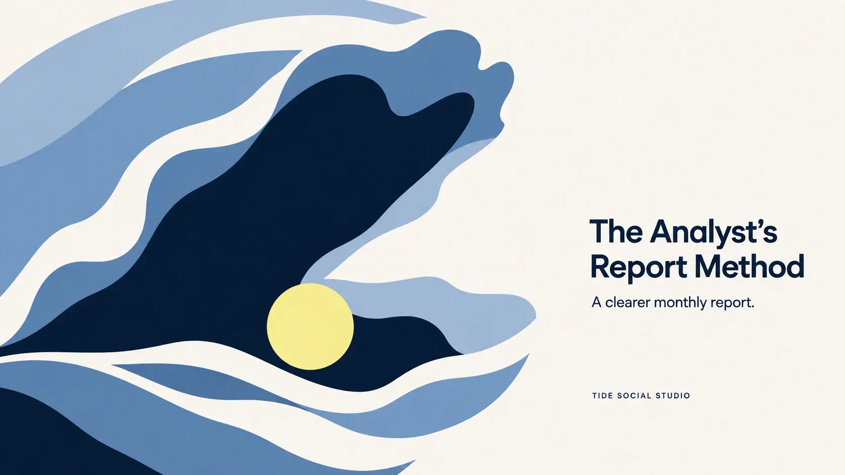The Analyst’s Report Method: a complete monthly client reporting system for social media managers
